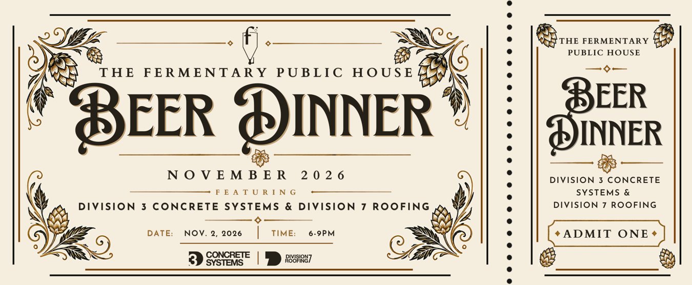Beer Dinner ticket: The Fermentary Public House Beer Dinner, November 2, 2026, featuring Division 3 Concrete Systems and Division 7 Roofing.